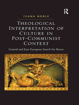 cover image of Theological Interpretation of Culture in Post-Communist Context
